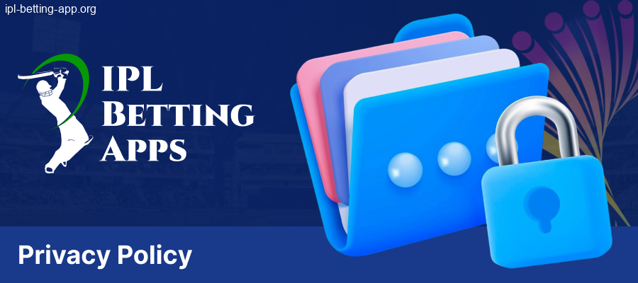 Privacy of information IPL Betting Apps IN